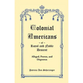 Colonial Americans of Royal and Noble Descent: Alleged, Proven, and Disproven - Paperback