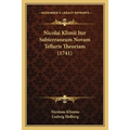 Nicolai Klimii Iter Subterraneum Novam Telluris Theoriam (1741) - Paperback