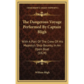 The Dangerous Voyage Performed By Captain Bligh: With A Part Of The Crew Of His Majesty's Ship Bounty, In An Open Boat (1824) - Hardcover