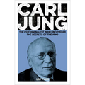 Carl Jung: The Psychoanalyst Who Uncovered the Secrets of the Mind - Paperback