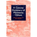 A Concise Dictionary of Minnesota Ojibwe - Paperback