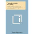 From Rodin to Brancusi: European Sculpture of the Twentieth Century, February 11 Through March 8, 1941 - Paperback