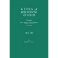 Georgia Free Persons of Color, Volume I: Elbert, Hancock, Jefferson, Liberty, and Warren Counties, 1818-1864 - Paperback