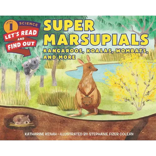 Super Marsupials: Kangaroos, Koalas, Wombats, and More - Paperback