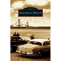 Mackinac Bridge - Hardcover