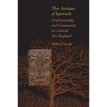 Artisan of Ipswich: Craftsmanship and Community in Colonial New England - Paperback