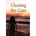 Chasing the Cure - Hardcover