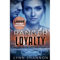 Ranger Loyalty: A Small-town Christian Romantic Suspense (Large Print) - Paperback