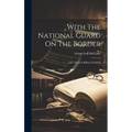 With The National Guard On The Border: Our National Military Problem - Hardcover