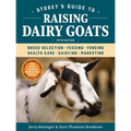 Storey's Guide to Raising Dairy Goats, 5th Edition: Breed Selection, Feeding, Fencing, Health Care, Dairying, Marketing - Paperback