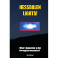 Hessdalen Lights!: - What's happening in the Norwegian mountains? - Paperback