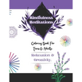 Mindfulness Meditations: 31 Days of Mindfulness Meditations & Adult Coloring to Treat Anxiety, Relieve Stress & Improve Mental Health. - Paperback