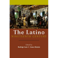 The Latino Nineteenth Century - Paperback