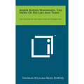 Major Ropata Wahawaha, The Story Of His Life And Times: The History Of The Early Days Of Poverty Bay - Hardcover