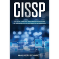 Cissp: Una guía completa para principiantes sobre la seguridad de los sistemas de información (Libro En Español / CISSP Spanish Book Version) - Paperback