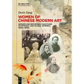 Women of Chinese Modern Art: Gender and Reforming Traditions in National and Global Spheres, 1900s-1930s - Hardcover