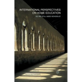 International Perspectives on Home Education: Do We Still Need Schools? - Paperback