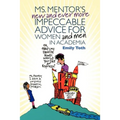 Ms. Mentor's New and Ever More Impeccable Advice for Women and Men in Academia - Paperback
