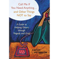Call Me If You Need Anything and Other Things Not to Say - Paperback