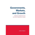 Governments, Markets, and Growth: Financial Systems and Politics of Industrial Change - Paperback