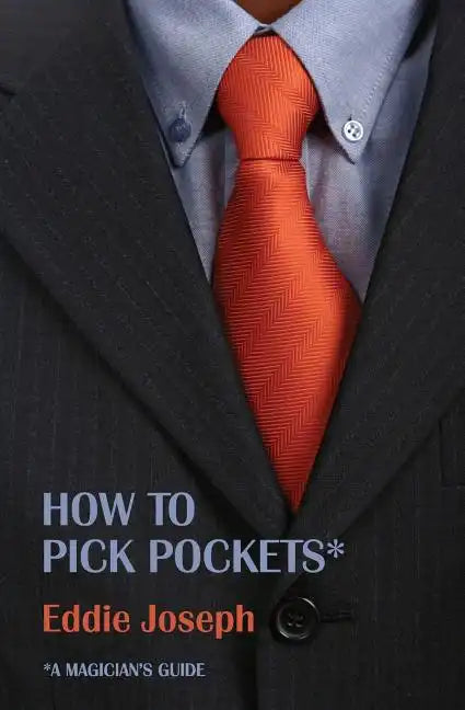 A Magician's Guide: How to Pick Pockets - Paperback