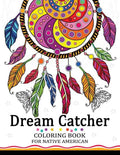 Dream Catcher Coloring Book for Native American: Premium Coloring Books for Adults - Paperback