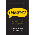 Hablemos: Conversaciones Poderosas Para Tener Relaciones Exitosas - Paperback