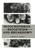 Mitochondrial Biogenesis and Breakdown - Paperback