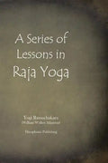 A Series of Lessons in Raja Yoga - Paperback