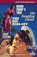 Dead Man's Tide / The Dangling Carrot / The Big Kiss-Off - Paperback