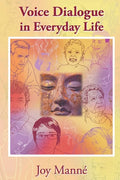 Voice Dialogue in Everyday Life: A Do-It-Yourself Manual - Paperback