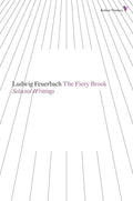 The Fiery Brook: Selected Writings - Paperback