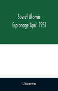 Soviet atomic espionage April 1951 - Paperback