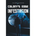 Colony's Edge: Infestation - Paperback