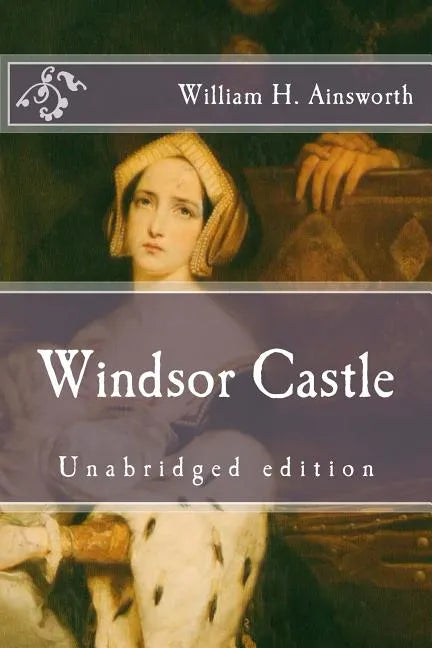 Windsor Castle: Unabridged edition - Paperback