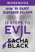 13 Steps To Evil: How To Craft A Superbad Villain Workbook - Paperback