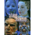 Stage Makeup: The Actor's Complete Guide to Today's Techniques and Materials - Paperback