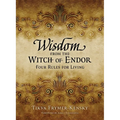 Wisdom from the Witch of Endor: Four Rules for Living - Paperback