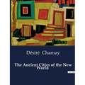 The Ancient Cities of the New World - Paperback