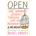 Open: One Woman's Journey Through Love and Polyamory - Paperback