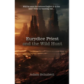 Eurydice Priest and the Wild Hunt - Paperback