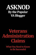 Veterans Administration Claims: What You Need to Know to Be Successful - Paperback
