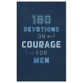 180 Devotions on Courage for Men - Hardcover