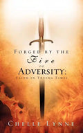Forged By the Fire of Adversity - Paperback