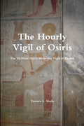 The Hourly Vigil of Osiris - Paperback