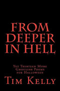 From Deeper in Hell: Yet Thirteen More Ghoulish Poems for Halloween - Paperback