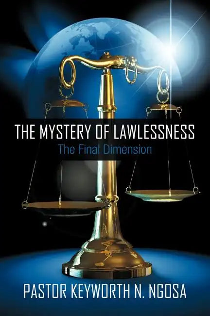 The Mystery of Lawlessness: The Final Dimension - Paperback