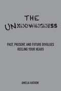 The Unknowingness - Paperback