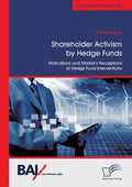 Shareholder Activism by Hedge Funds: Motivations and Market's Perceptions of Hedge Fund Interventions - Paperback