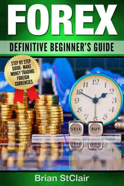 Forex: Definitive Beginner's Guide - Paperback